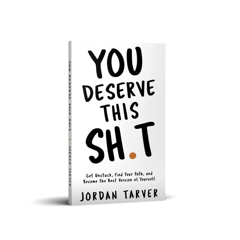 You Deserve This Sh*t (50% OFF)