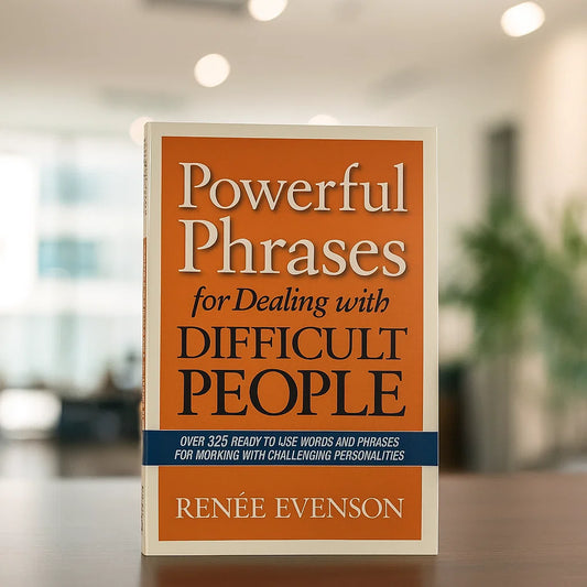 Powerful Phrases for Dealing with Difficult People (50% OFF)